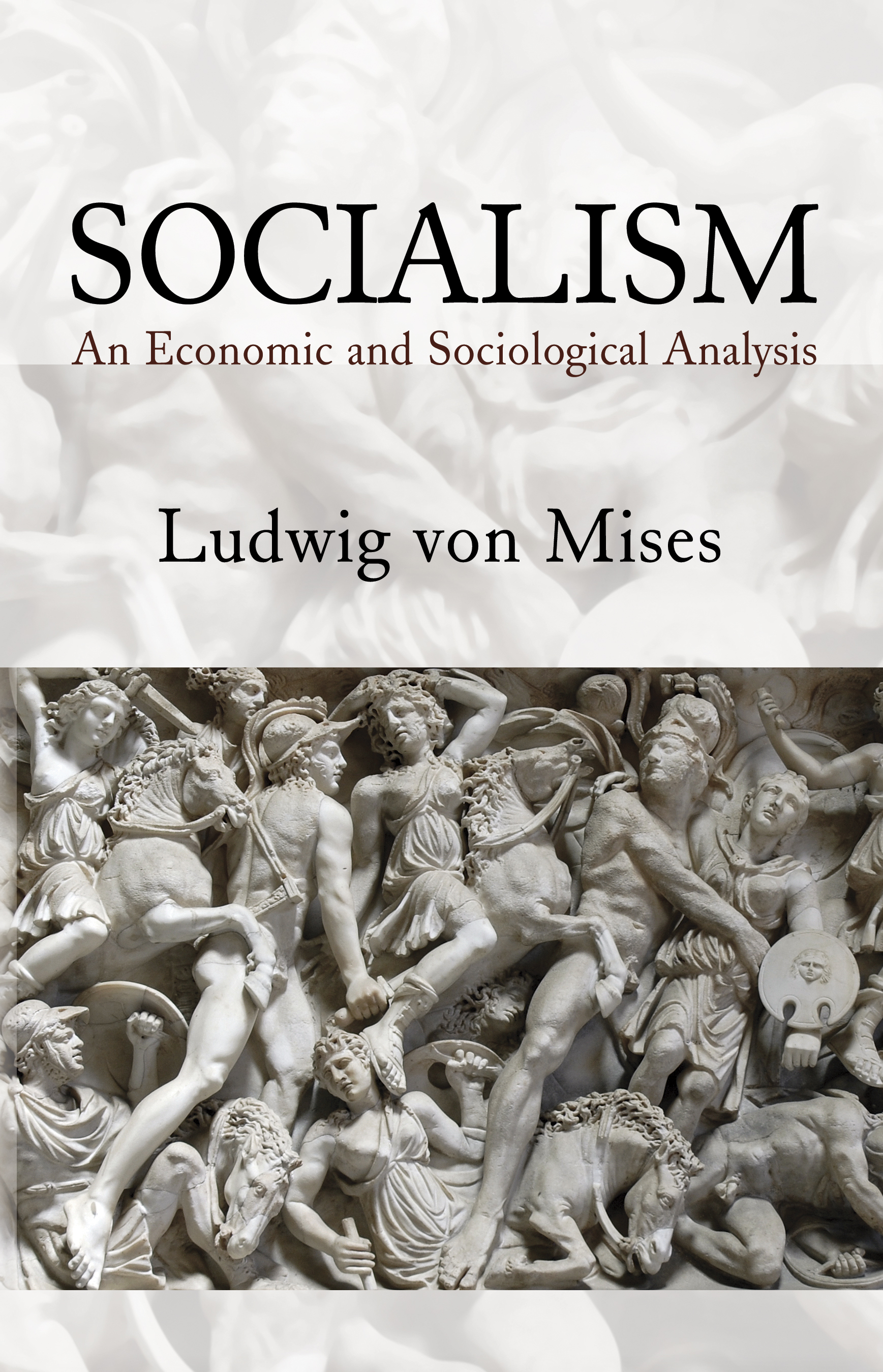 Socialism: An Economic and Sociological Analysis | Mises Institute