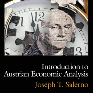 Introduction to Austrian Economic Analysis