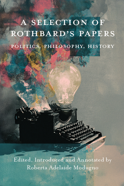 Murray Rothbard on Politics, Philosophy, and History