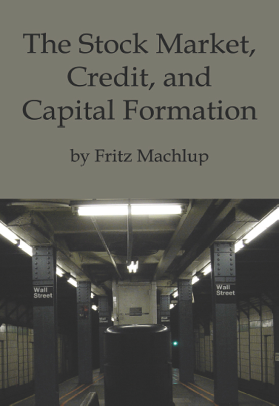The Stock Market, Credit and Capital Formation