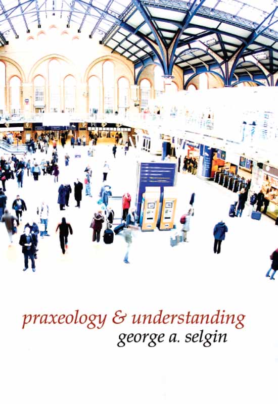 Praxeology and Understanding: An Analysis of the Controversy in Austrian Economics