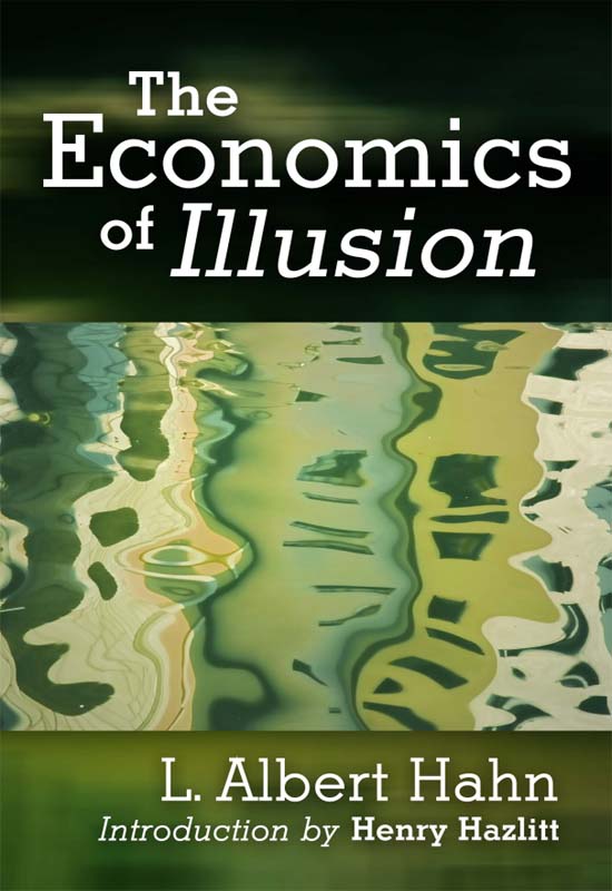 The Economics of Illusion