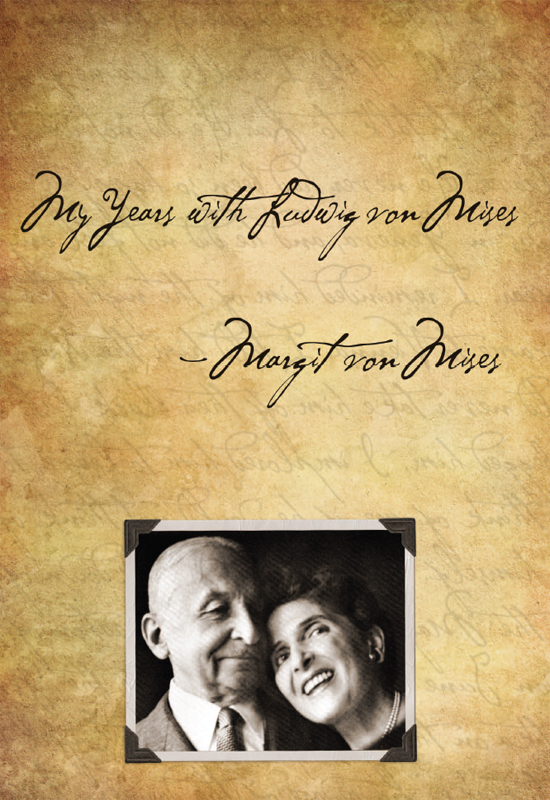 My Years with Ludwig von Mises