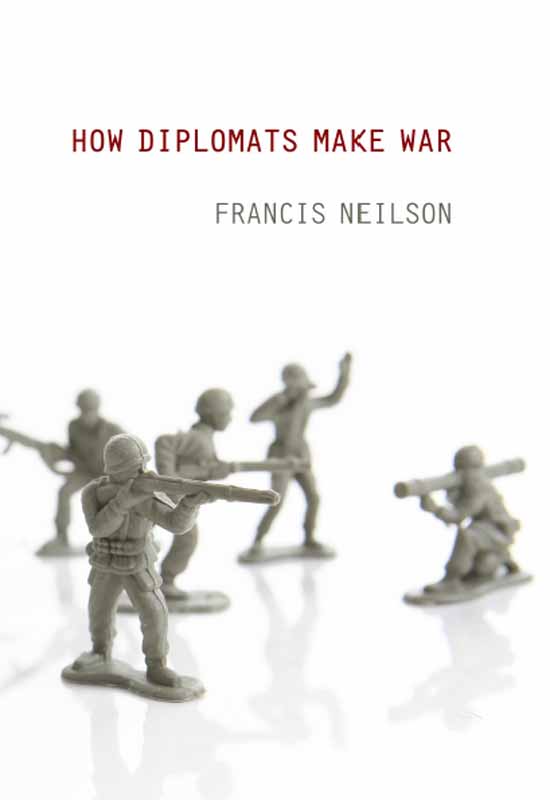 How Diplomats Make War