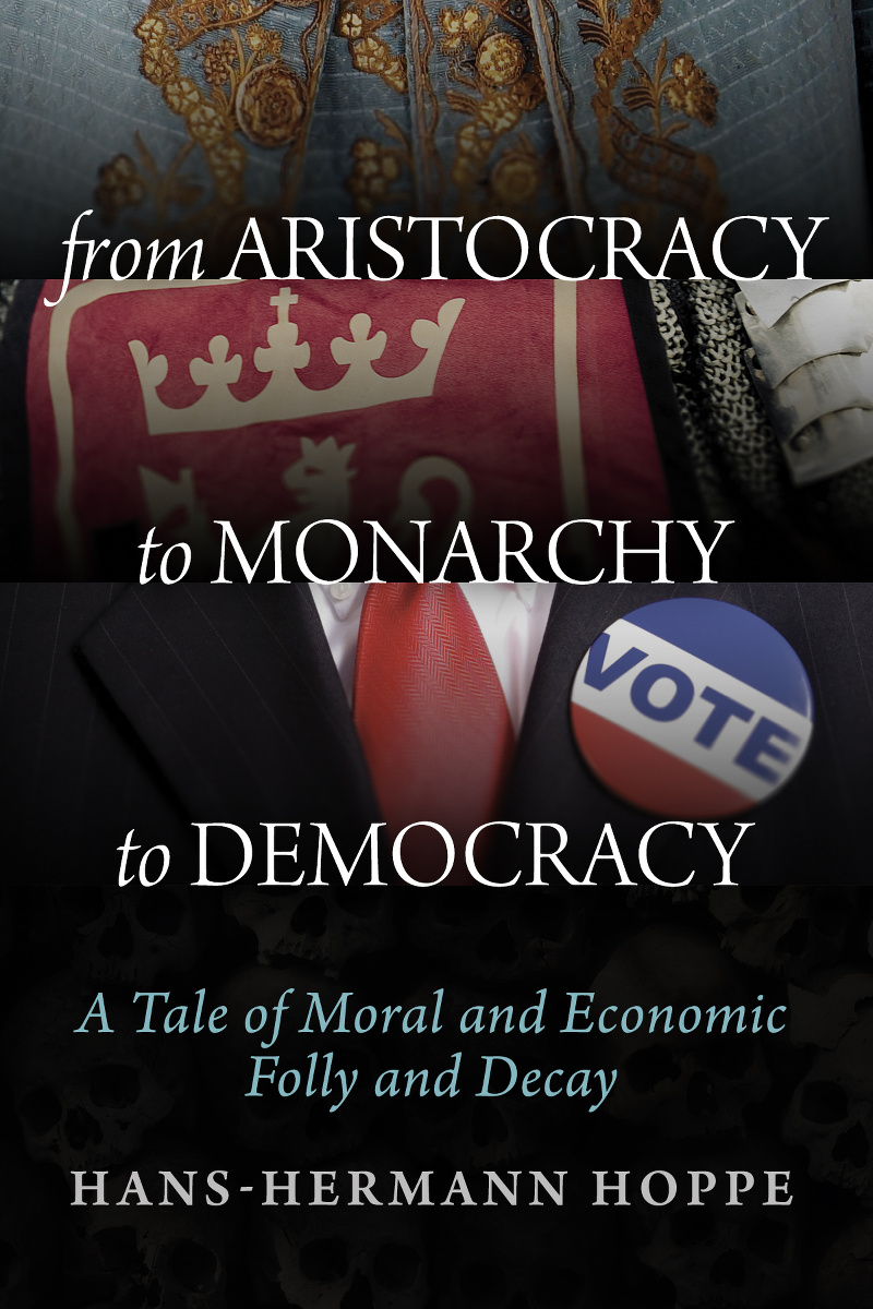 From Aristocracy to Monarchy to Democracy
