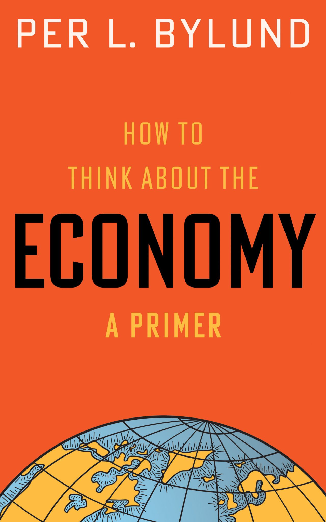 How to Think about the Economy