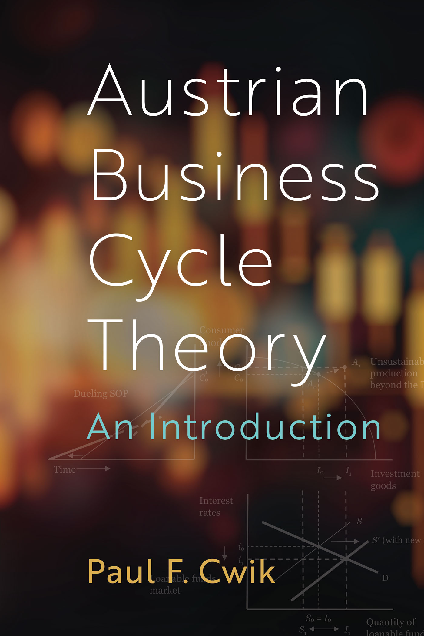 Austrian Business Cycle Theory