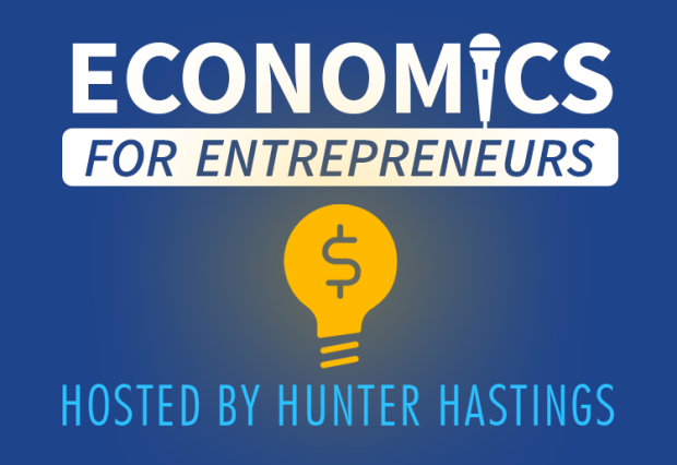Economics for Entrepreneurs Podcast