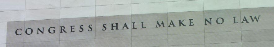 Congress Shall Make No Law Congress Shall Make No Law
