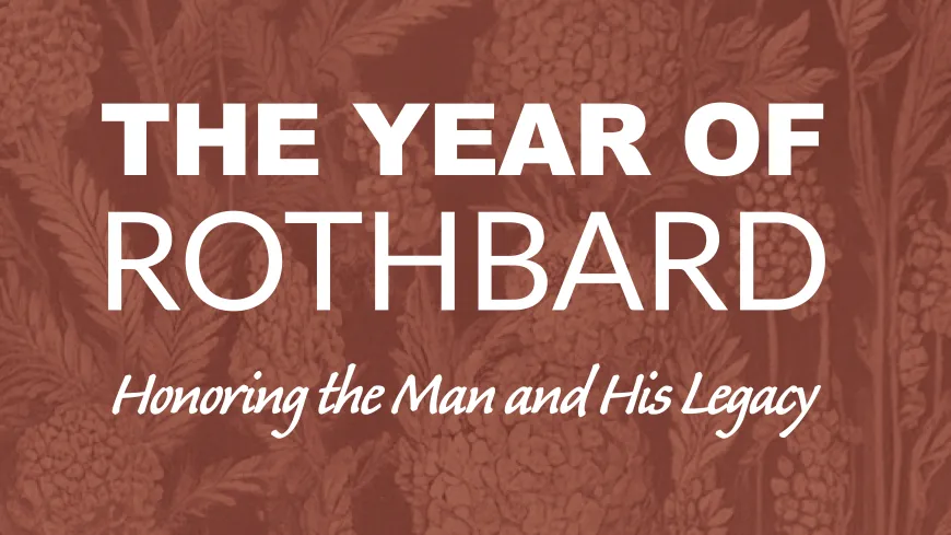 The Year of Rothbard