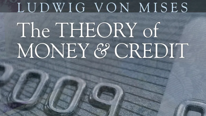 The Theory of Money and Credit by Ludwig von Mises