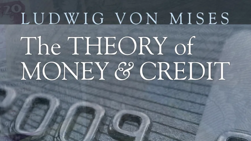 The Theory of Money and Credit by Ludwig von Mises