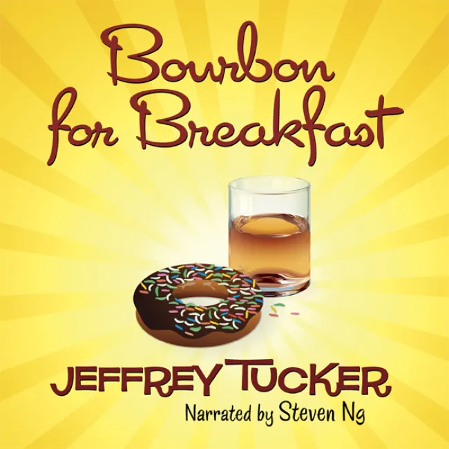 Bourbon for Breakfast by Jeff Tucker