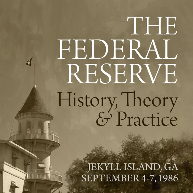 The Federal Reserve: History, Theory and Practice