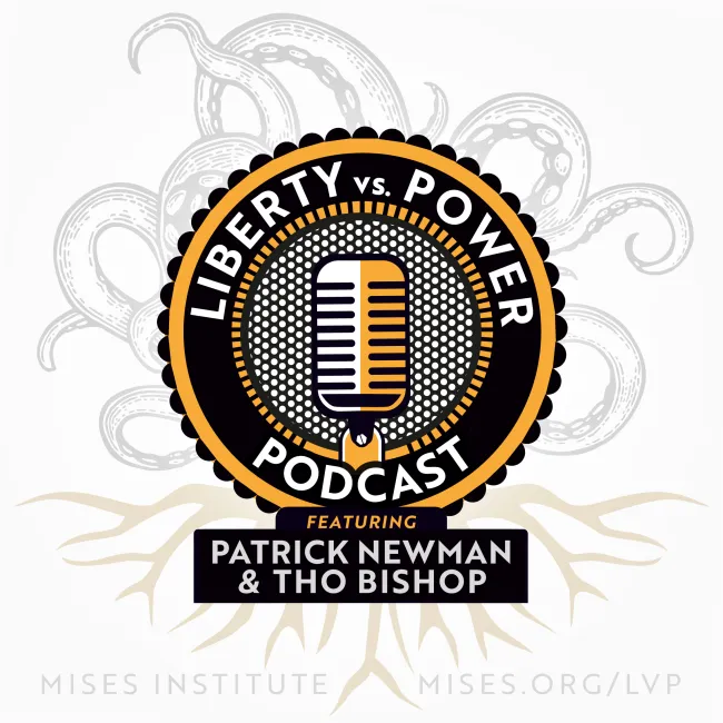 Liberty vs. Power Podcast