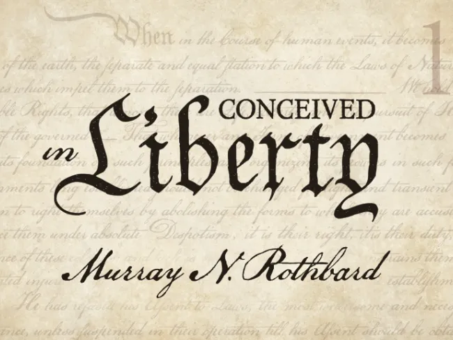 Concieved in Liberty, Volume I — A New Land, A New People: The American Colonies in the Seventeenth Century