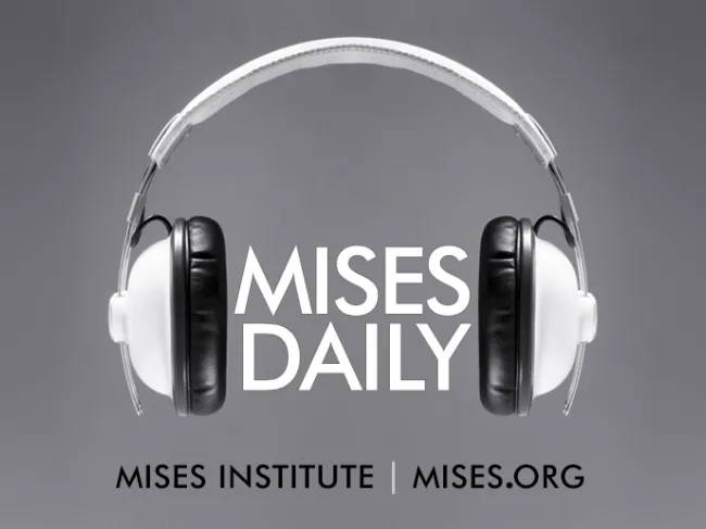 Audio Mises Daily