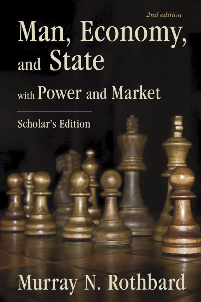 Man, Economy, and State, with Power and Market by Murray N. Rothbard