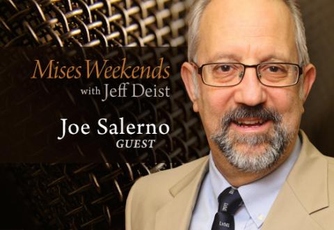 Joe Salerno on Mises Weekends Joe Salerno on Mises Weekends