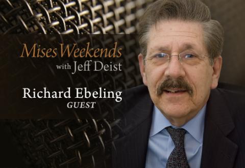 Richard Ebeling on Mises Weekends Richard Ebeling on Mises Weekends