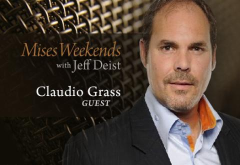 Claudio Grass on Mises Weekends Claudio Grass on Mises Weekends