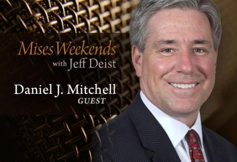 Dan Mitchell on Mises Weekends Dan Mitchell on Mises Weekends