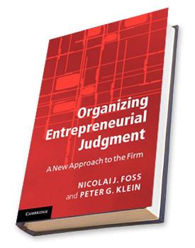 Organizing Entrepreneurial Judgment Organizing Entrepreneurial Judgment