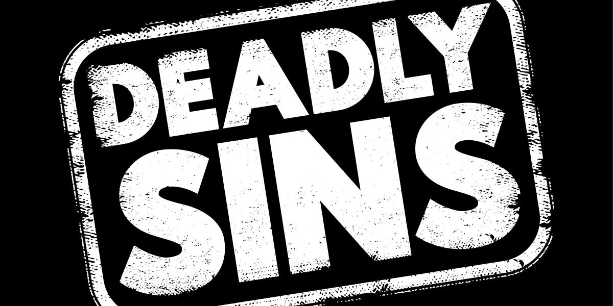 The Seven Deadly Economic Sins The Seven Deadly Economic Sins
