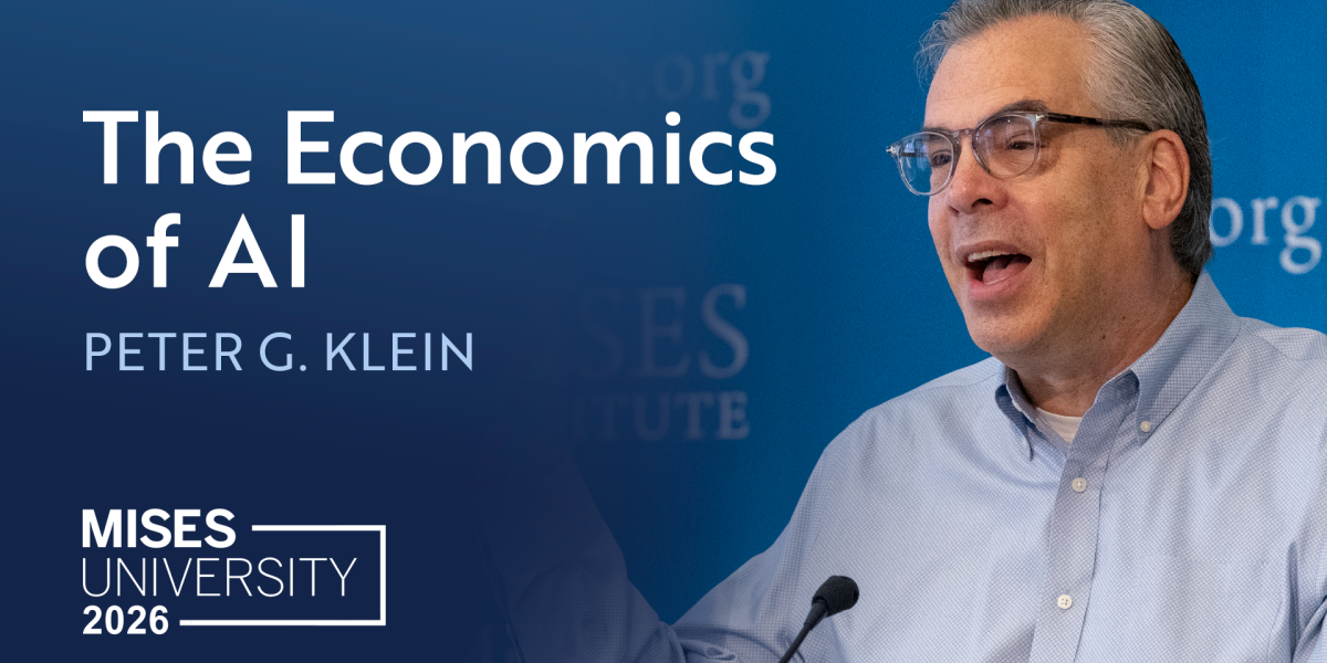 The Economics of AI | Mises Institute The Economics of AI | Mises Institute