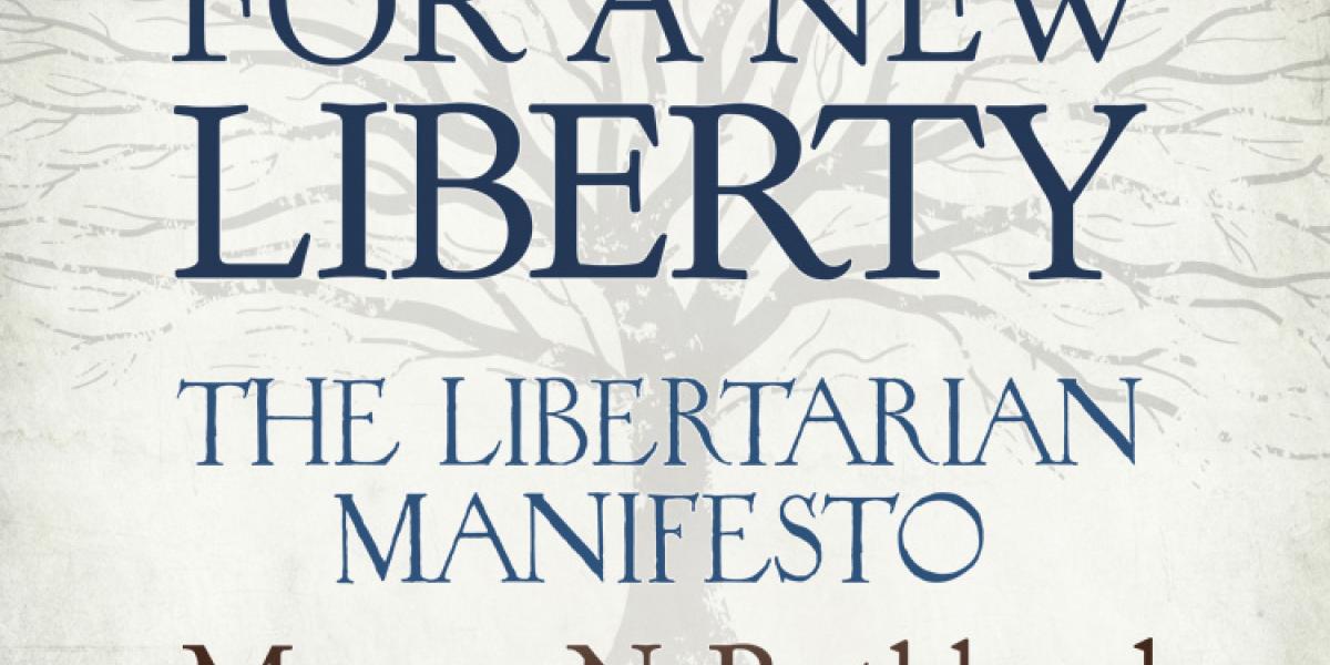 A Rothbardian Reconstruction of Libertarian Political Theory A Rothbardian Reconstruction of Libertarian Political Theory