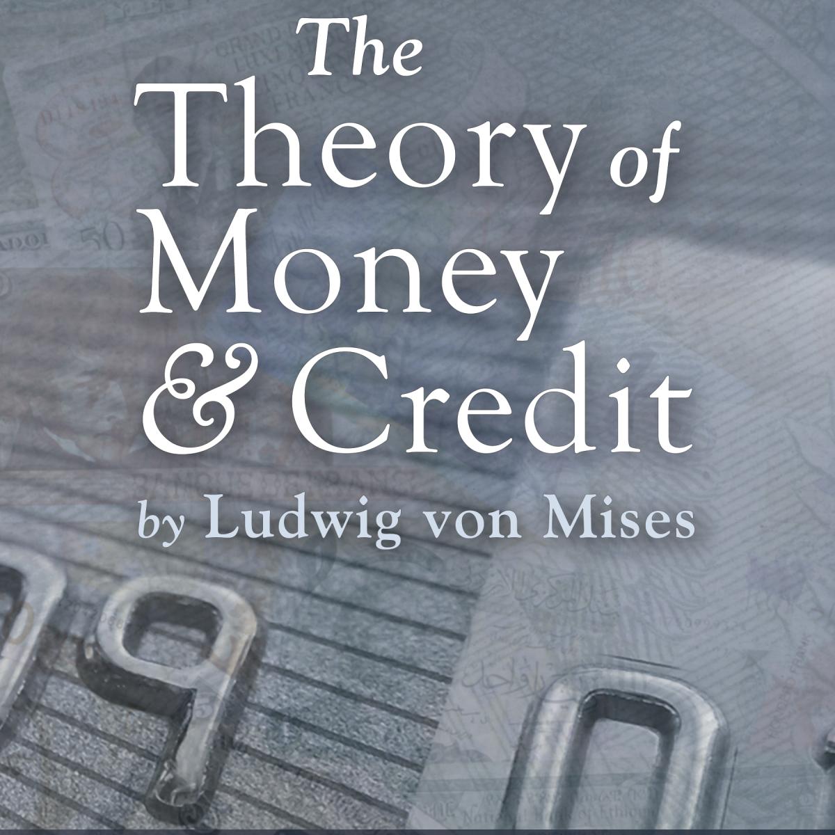 The Theory of Money and Credit